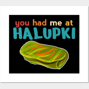 You Had Me At Halupki Posters and Art